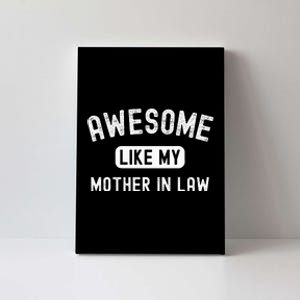 Awesome Like My Motherinlaw Funny Cute Sarcastic Relative Canvas