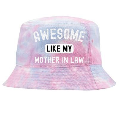 Awesome Like My Motherinlaw Funny Cute Sarcastic Relative Tie-Dyed Bucket Hat