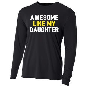 Awesome Like My Daughter Fathers Day Dad Joke Funny Awesome Cooling Performance Long Sleeve Crew