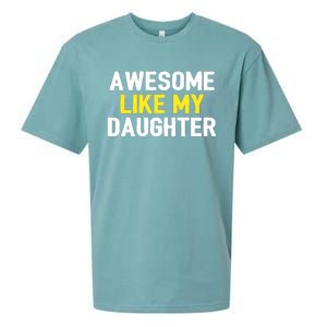 Awesome Like My Daughter Fathers Day Dad Joke Funny Awesome Sueded Cloud Jersey T-Shirt