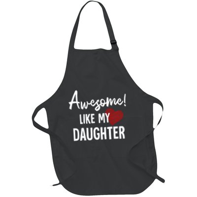 Awesome Like My Daughter Fathers Day Dad Joke Full-Length Apron With Pockets
