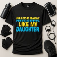 Awesome Like My Daughter Fathers Day Dad Cooling Performance Crew T-Shirt