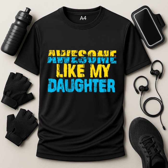 Awesome Like My Daughter Fathers Day Dad Cooling Performance Crew T-Shirt