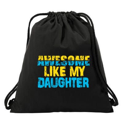 Awesome Like My Daughter Fathers Day Dad Drawstring Bag