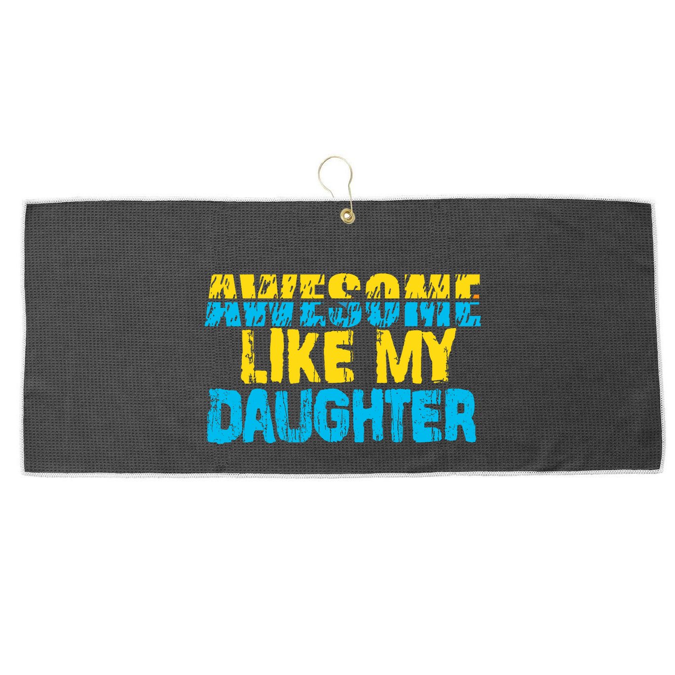 Awesome Like My Daughter Fathers Day Dad Large Microfiber Waffle Golf Towel