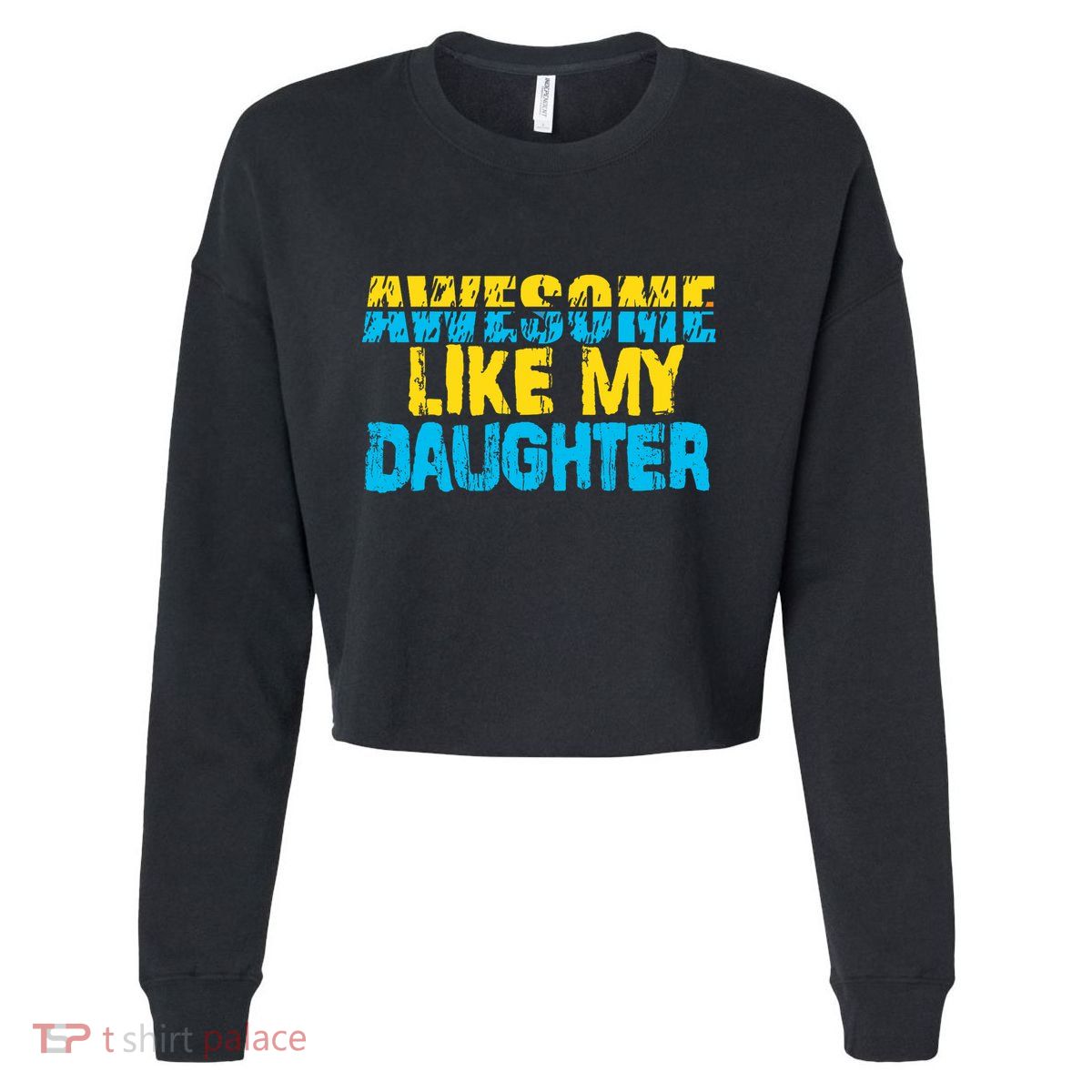 Awesome Like My Daughter Fathers Day Dad Cropped Pullover Crew