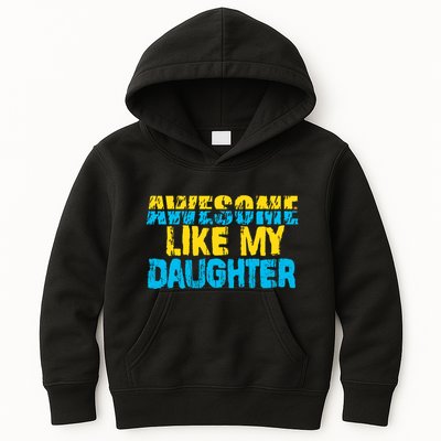 Awesome Like My Daughter Fathers Day Dad Kids Hoodie