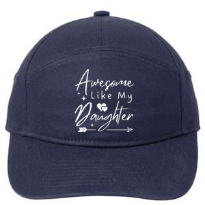 Awesome Like My Daughter Cool Man Dad Funny Fathers 7-Panel Snapback Hat