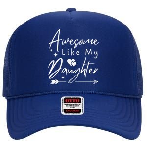 Awesome Like My Daughter Cool Man Dad Funny Fathers High Crown Mesh Back Trucker Hat