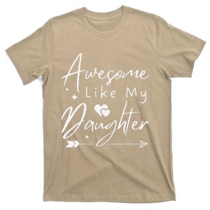 Awesome Like My Daughter Cool Man Dad Funny Fathers T-Shirt