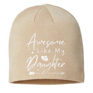 Awesome Like My Daughter Cool Man Dad Funny Fathers Sustainable Beanie