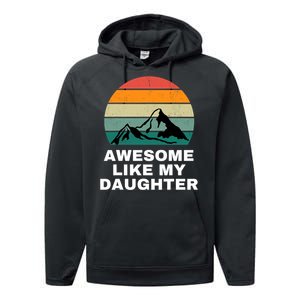 Awesome Like My Daughter Gift Funny FatherS Day Performance Fleece Hoodie