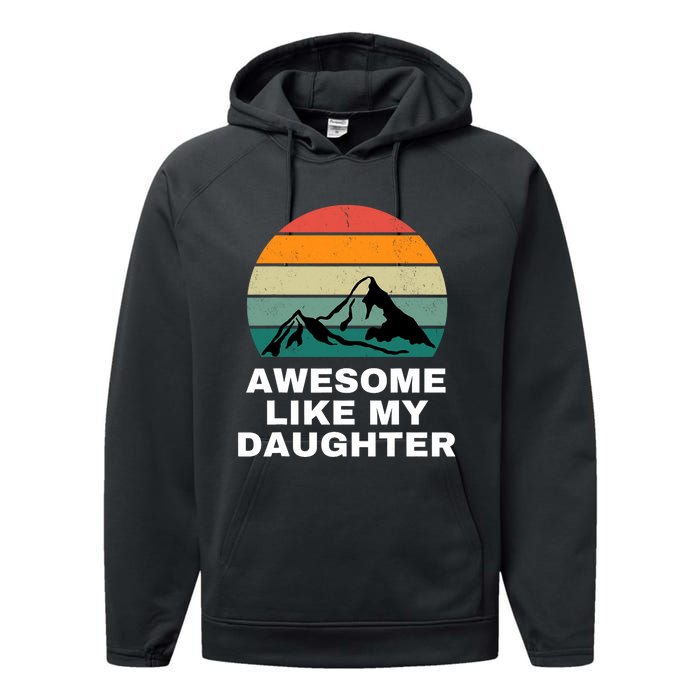 Awesome Like My Daughter Gift Funny FatherS Day Performance Fleece Hoodie