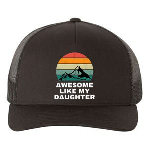 Awesome Like My Daughter Gift Funny FatherS Day Yupoong Adult 5-Panel Trucker Hat