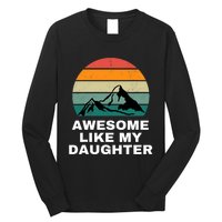 Awesome Like My Daughter Gift Funny FatherS Day Long Sleeve Shirt