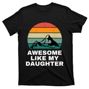 Awesome Like My Daughter Gift Funny FatherS Day T-Shirt