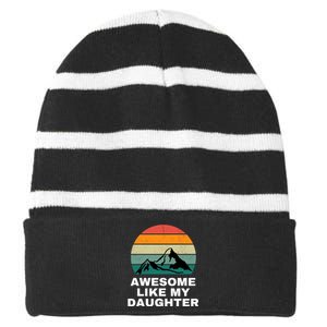 Awesome Like My Daughter Gift Funny FatherS Day Striped Beanie with Solid Band