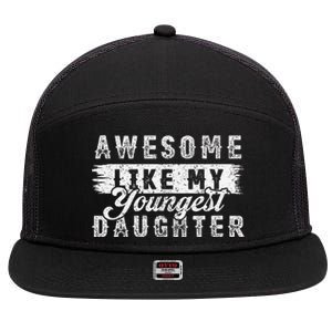 Awesome Like My Youngest Daughter Retro Funny Fathers Day 7 Panel Mesh Trucker Snapback Hat