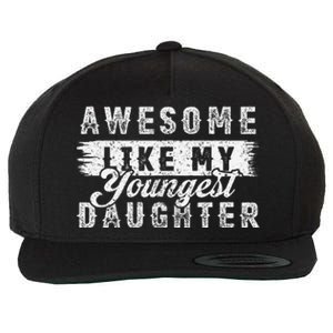 Awesome Like My Youngest Daughter Retro Funny Fathers Day Wool Snapback Cap