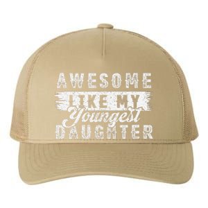 Awesome Like My Youngest Daughter Retro Funny Fathers Day Yupoong Adult 5-Panel Trucker Hat