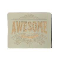 Awesome Like My Daughter Mother And FatherS Day Dad Joke Mousepad