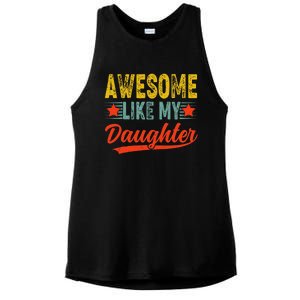 Awesome Like My Daughter Gift Funny Happy FatherS Day Ladies PosiCharge Tri-Blend Wicking Tank