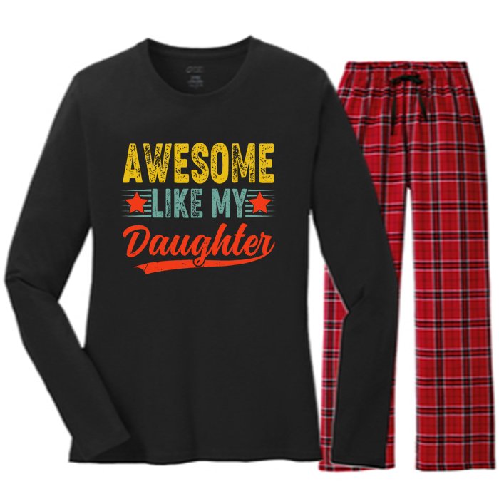 Awesome Like My Daughter Gift Funny Happy FatherS Day Women's Long Sleeve Flannel Pajama Set 