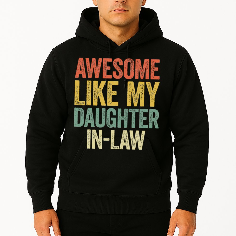Awesome Like My Daughter In Law Women Parents Day Hoodie