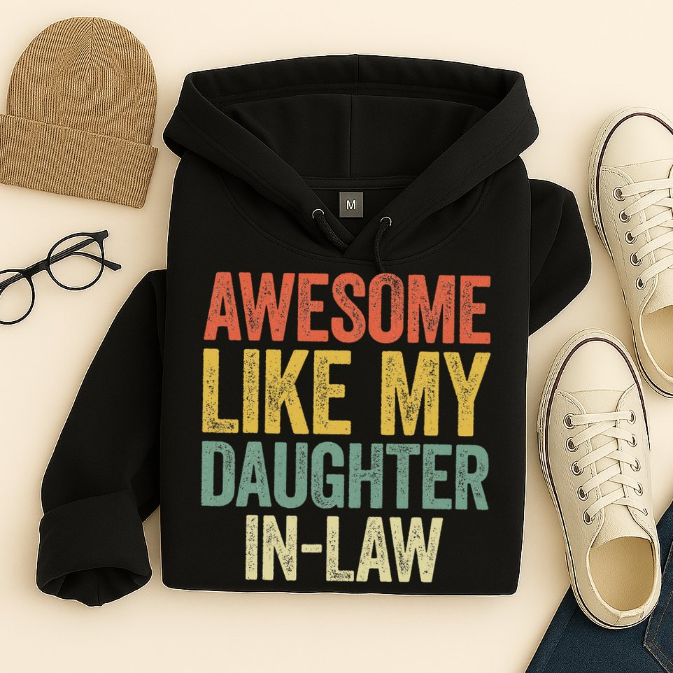Awesome Like My Daughter In Law Women Parents Day Hoodie