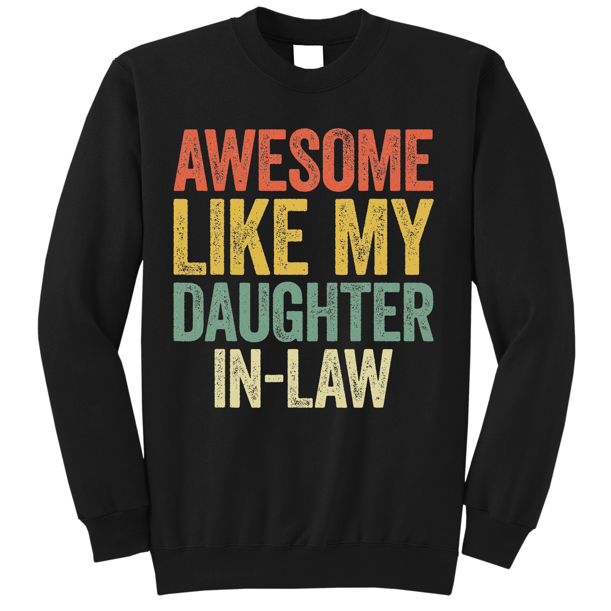 Awesome Like My Daughter In Law Women Parents Day Sweatshirt