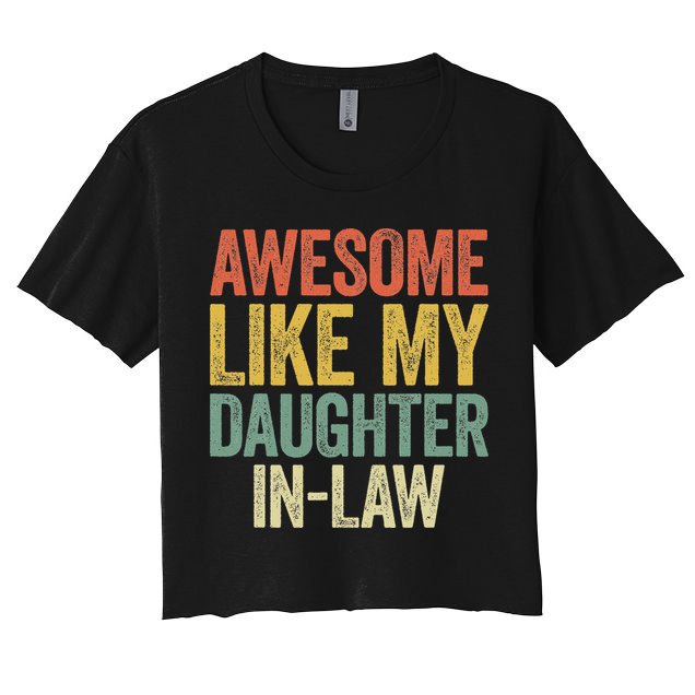 Awesome Like My Daughter In Law Women Parents Day Crop Top