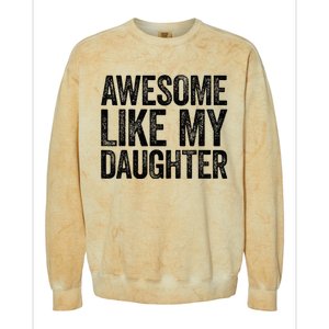 Awesome Like My Daughter Parents' Day Colorblast Crewneck Sweatshirt