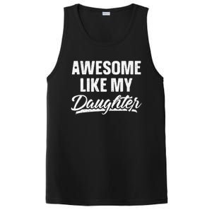 Awesome Like My Daughter Gift Funny Fathers Day PosiCharge Competitor Tank