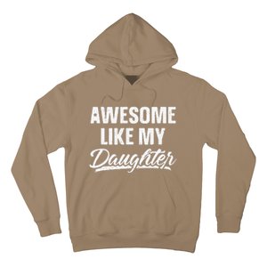 Awesome Like My Daughter Gift Funny Fathers Day Hoodie