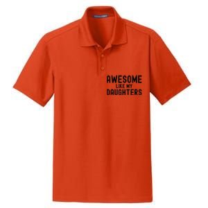 Awesome Like My Daughters Fathers Day Dad And Daughter Dry Zone Grid Polo