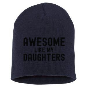 Awesome Like My Daughters Fathers Day Dad And Daughter Short Acrylic Beanie