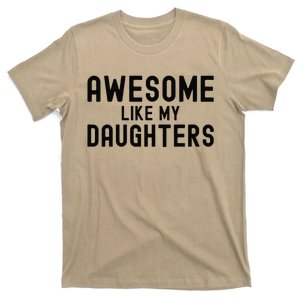 Awesome Like My Daughters Fathers Day Dad And Daughter T-Shirt