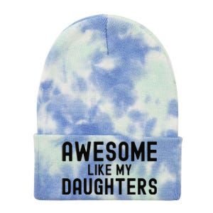 Awesome Like My Daughters Fathers Day Dad And Daughter Tie Dye 12in Knit Beanie