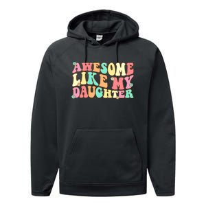 Awesome Like My Daughter Funny Fathers Day Dad Performance Fleece Hoodie