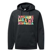 Awesome Like My Daughter Funny Fathers Day Dad Performance Fleece Hoodie