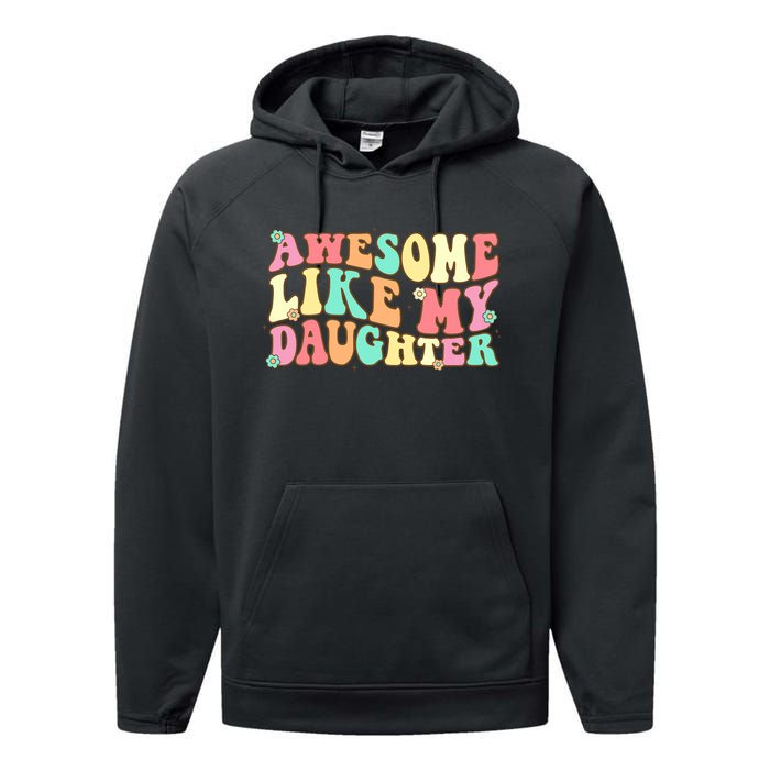 Awesome Like My Daughter Funny Fathers Day Dad Performance Fleece Hoodie