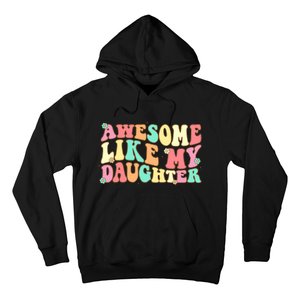 Awesome Like My Daughter Funny Fathers Day Dad Hoodie