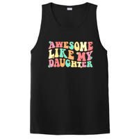 Awesome Like My Daughter Funny Fathers Day Dad PosiCharge Competitor Tank