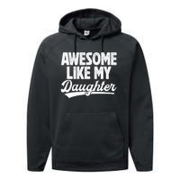 Awesome Like My Daughter Fathers Day From Daughter Dad Performance Fleece Hoodie