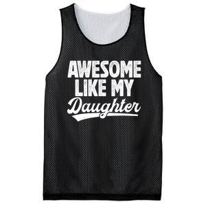 Awesome Like My Daughter Fathers Day From Daughter Dad Mesh Reversible Basketball Jersey Tank