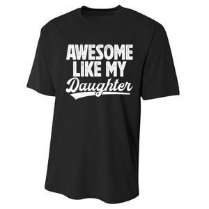 Awesome Like My Daughter Fathers Day From Daughter Dad Performance Sprint T-Shirt