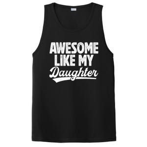 Awesome Like My Daughter Fathers Day From Daughter Dad PosiCharge Competitor Tank