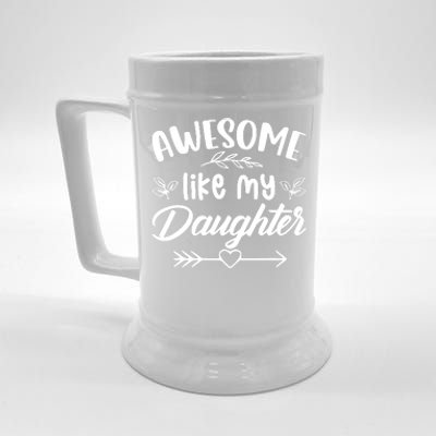 Awesome Like My Daughter Funny Fathers Day Dad Papa Beer Stein