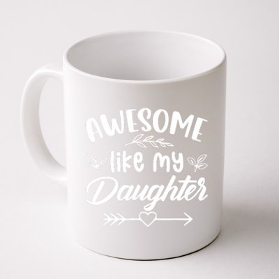 Awesome Like My Daughter Funny Fathers Day Dad Papa Coffee Mug