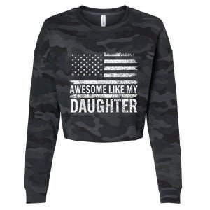 Awesome Like My Daughter Giftsfunny Fathers Day Dad Cropped Pullover Crew